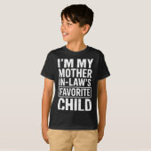 I'm My Mother In Law's Favorite Child Funny Parent T-shirt (Voorkant volledig)