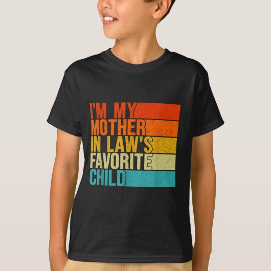 Im My Mother In Laws Favorite Child Funny Parent  T-shirt (Voorkant)