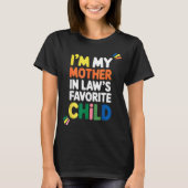 I'm My Mother In Law's Favorite Child Funny Parent T-shirt (Voorkant)
