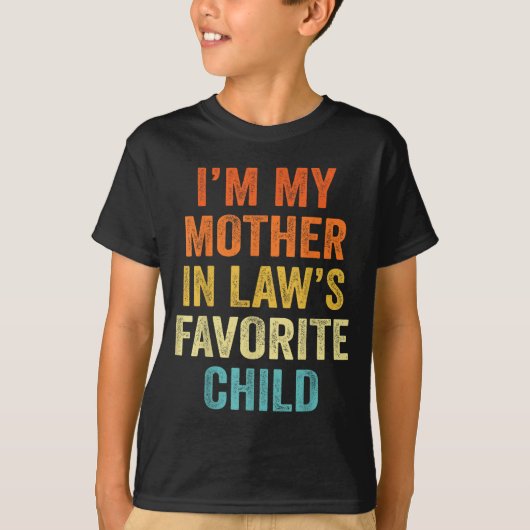 I'm My Mother In Law's Favorite Child Funny Parent T-shirt (Voorkant)