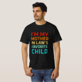 i'm my mother in laws favorite child, Funny Parent T-shirt (Voorkant volledig)