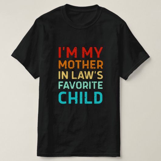 i'm my mother in laws favorite child, Funny Parent T-shirt (Design voorkant)