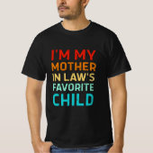 i'm my mother in laws favorite child, Funny Parent T-shirt (Voorkant)