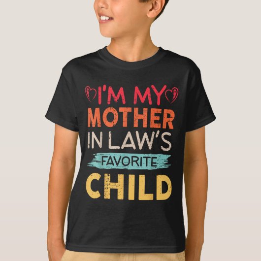 I'm My Mother In Law's Favorite Child Funny Parent T-shirt (Voorkant)