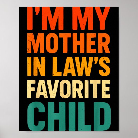 Im My Mother In Laws Favorite Child Funny Parent V Poster (Voorkant)