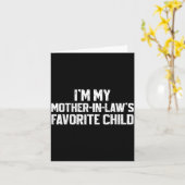 I'm My Mother-in-law's Favorite Child Funny Son Da Kaart (Gele Bloem)