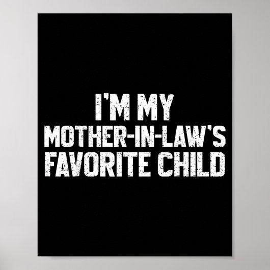 I'm My Mother-in-law's Favorite Child Funny Son Da Poster (Voorkant)