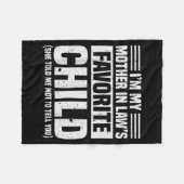 I'm My Mother In Law's Favorite Child - Funny Son Fleece Deken (Voorkant (Horizontaal))