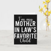 I'm My Mother In Law's Favorite Child, Funny Son I Kaart (Gele Bloem)