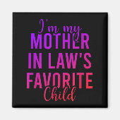 I'm My Mother In Law's Favorite Child, Funny Son I Magneet (Voorkant)