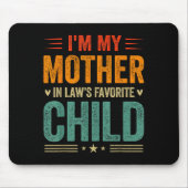 I'm My Mother In Law's Favorite Child Funny Son In Muismat (Voorkant)