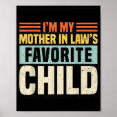 Im My Mother In Laws Favorite Child - Funny Son-in Poster (Voorkant)