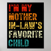 I'm My Mother In Law's Favorite Child Funny Son In Poster (Voorkant)