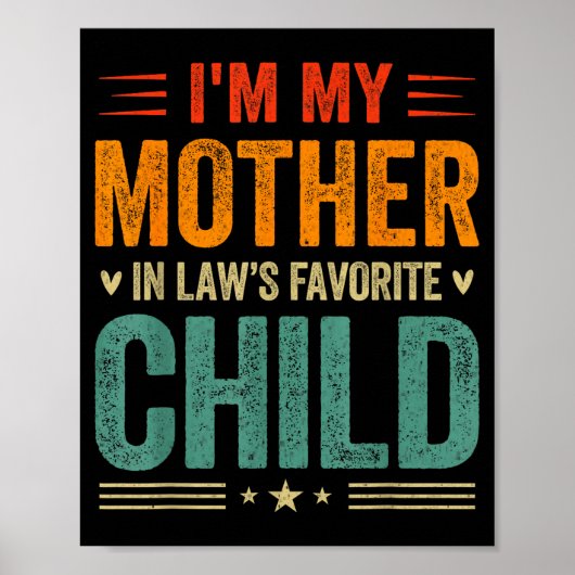 I'm My Mother In Law's Favorite Child Funny Son In Poster (Voorkant)