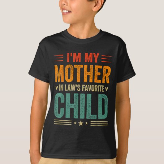 I'm My Mother In Law's Favorite Child Funny Son In T-shirt (Voorkant)