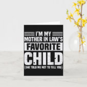I'm My Mother In Law's Favorite Child - Funny Son  Kaart (Gele Bloem)