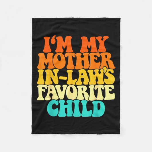 I'm My Mother In Laws Favorite Child Groovy Funny  Fleece Deken (Voorkant)