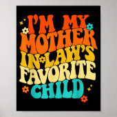 I'm My Mother In Laws Favorite Child Groovy Funny  Poster (Voorkant)