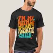 I'm My Mother In Laws Favorite Child Groovy Funny  T-shirt (Voorkant)
