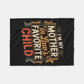 I'm My Mother In Law's Favorite Child Im Moms Favo Fleece Deken (Voorkant (Horizontaal))