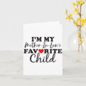 I'm My Mother In Laws Favorite Child Mothers Day  Kaart (Gele Bloem)