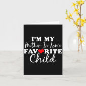 I'm My Mother In Laws Favorite Child Mothers Day  Kaart (Gele Bloem)
