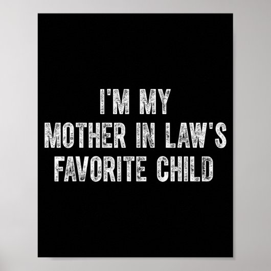 I'm My Mother In Law's Favorite Child Poster (Voorkant)