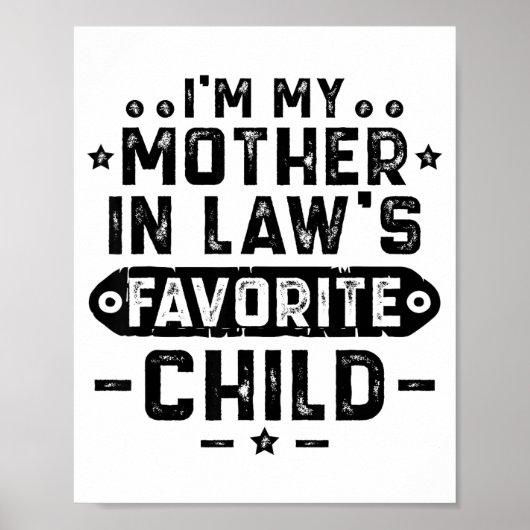I'm My Mother In Law's Favorite Child Poster (Voorkant)