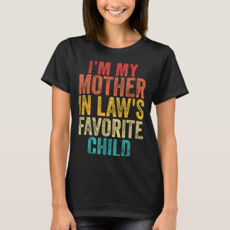 I'm My Mother In Laws Favorite Child Retro Family  T-shirt