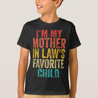 I'm My Mother In Laws Favorite Child Retro Family  T-shirt