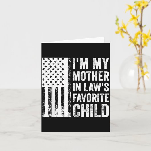 I'm My Mother In Law's Favorite Child Sarcastic Co Kaart (Gele Bloem)