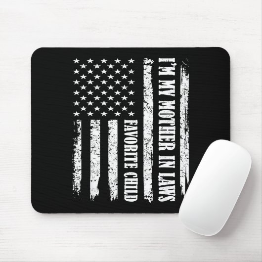 I'm My Mother In Law's Favorite Child Sarcastic Co Muismat (Met muis)