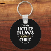 I'm My Mother In Law's Favorite Child  Sleutelhanger (Voorkant)