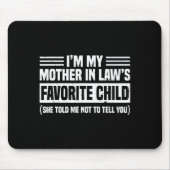 I'm My Mother In Law's Favorite Child - Son Daught Muismat (Voorkant)