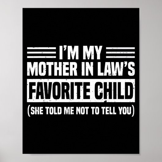 I'm My Mother In Law's Favorite Child - Son Daught Poster (Voorkant)