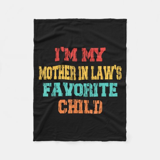 I'm My Mother In Law's Favorite Child Son In Law C Fleece Deken (Voorkant)