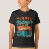 I'm My Nana's Least Favorite Child Funny Parent Fa T-shirt (Voorkant)