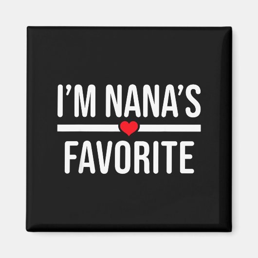 I'm Nana's Favorite  Magneet (Voorkant)