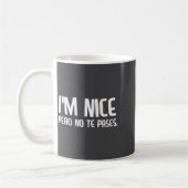 I'm Nice Pero No Te Pases Funny Spanish Latinos Sa Koffiemok (Links)