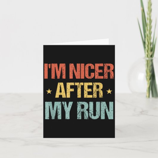 I'm Nicer After My Run Funny Running Saying For Ru Kaart (Voorkant)