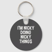 I'm Nicky Doing Nicky Things Funny Saying , Small, Sleutelhanger (Voorkant)