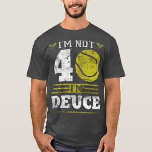 IM niet 40 jaar oude tennisspeler grappig tennis T-shirt