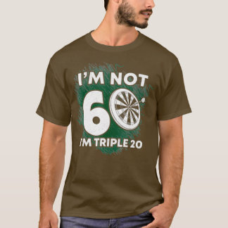 IM Niet 60 Ik ben Tripple 20 Shirt Darts Grappig C