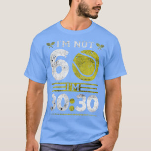 IM niet 60 jaar oud tennisspeler grappig tennis T-shirt