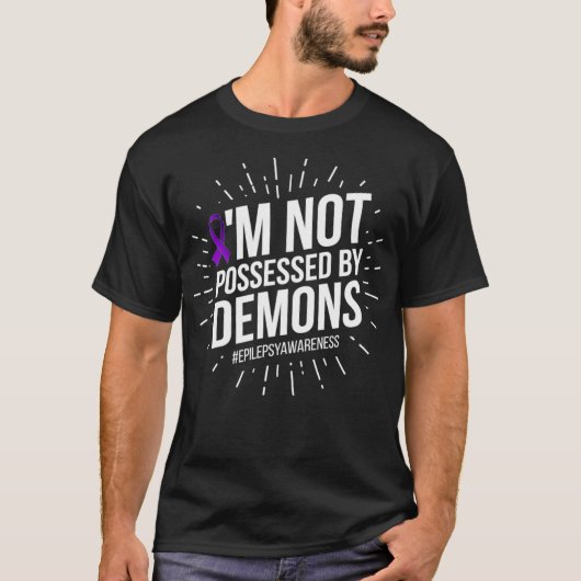 Im niet bezeten door demonen Epilepsie T Grappige T-shirt (Voorkant)