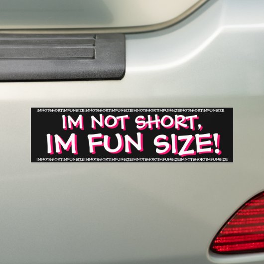 IM NIET KORT, IM FUN SIZE! BUMPERSTICKER (Op auto)