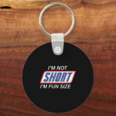 IM niet kort IM Fun-size Funny Gezegde Quote Manne Sleutelhanger (Voorkant)