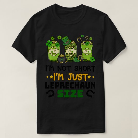 IM Niet Kort IM Maat Grappige St Patricks Dag T-shirt (Design voorkant)