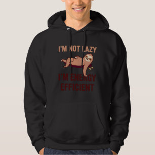 IM niet lui in energie-efficiënte grappige luiaard Hoodie
