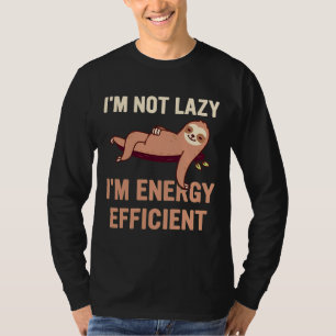 IM niet lui in energie-efficiënte grappige luiaard T-shirt